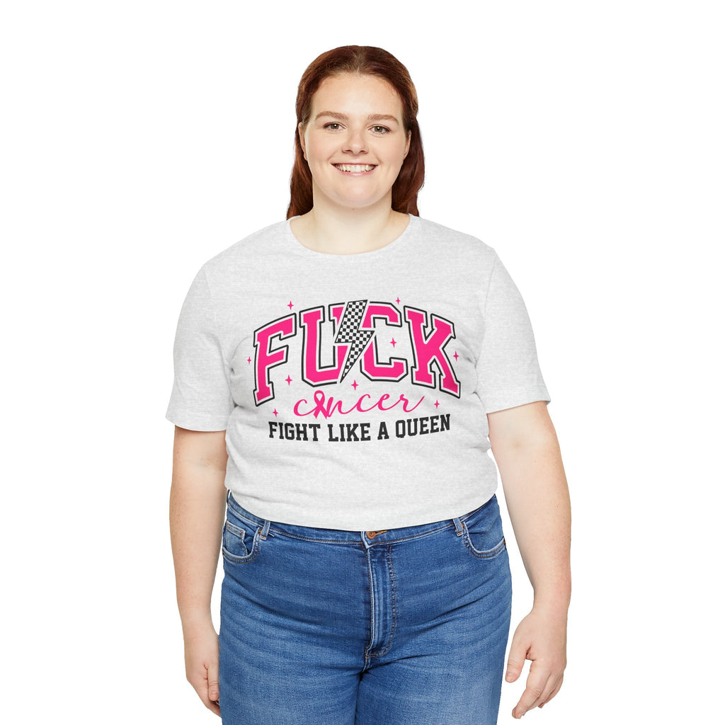 Empowering Cancer Awareness Tee, Fight Like a Queen Shirt, Inspirational Unisex T-Shirt, Bold Statement Top, Supportive Gift for Fighters
