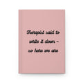Therapist Told Me To – Rose-Toned Chaos Journal