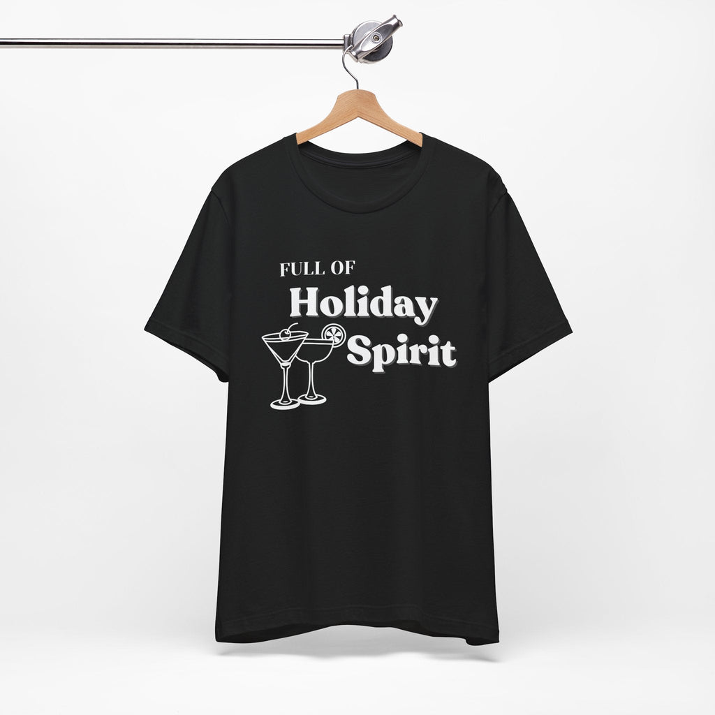 Full of Holiday Spirit Cocktail Christmas Tee