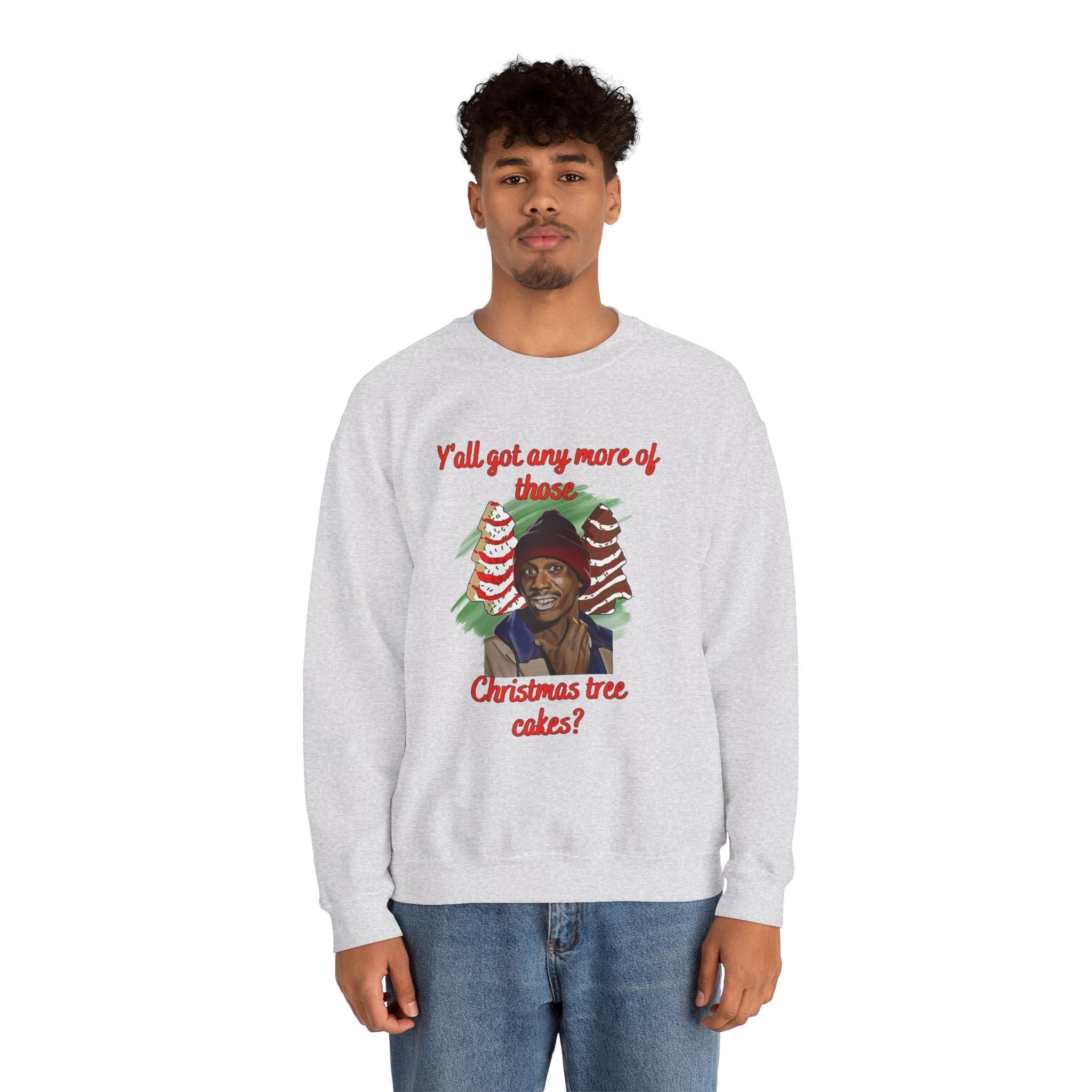 Tyrones Christmas Cravings Yall Got Any More of Them Christmas Tree Cakes Unisex Sweatshirt