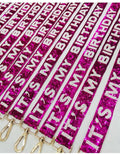 It's My Birthday Bag Strap